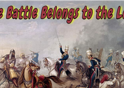 The Battle Belongs to the Lord