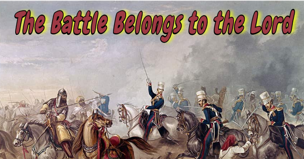 battle-belongs-to-the-lord