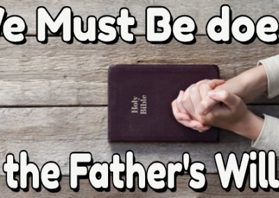 We Must Be Doers of the Father’s Will