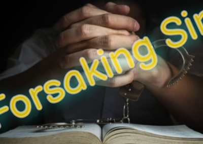 Forsaking Sin – Our Prime Work