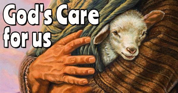 God’s Care for Us