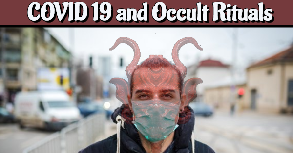 Comparing COVID 19  medical suggestions with Occult Rituals might surprise you
