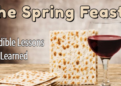 The Spring Feast – Incredible Lessons for All