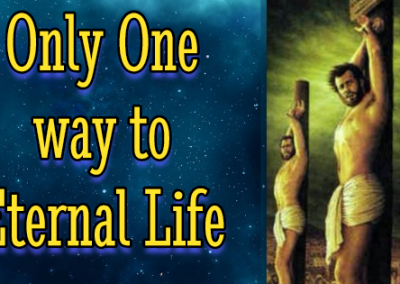 Only One Way to Eternal Life