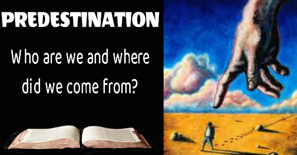 Predestination – Who and Where?