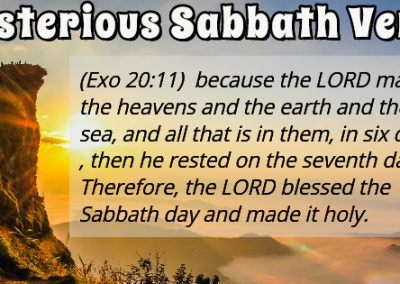 Mysterious Sabbath Verse –  Exodus 20:11