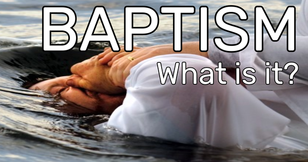 Baptism – What is it?