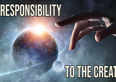 Our Responsibility to the Creation